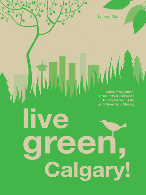 Title details for Live Green, Calgary by Lauren Maris - Available